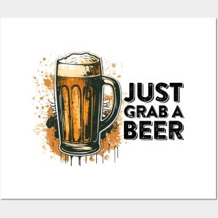 just grab a beer Posters and Art